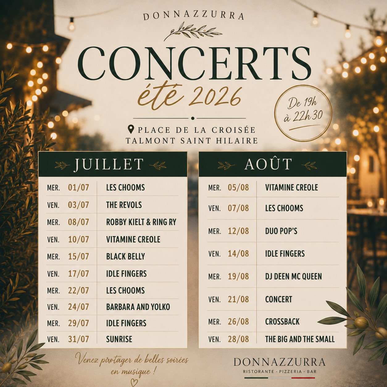 🎶 L’été s’annonce en musique à la Donnazzurra !

Tous les mercredis et vendredis de juillet et août, retrouvez des concerts live sur la Place de la Croisée à Talmont-Saint-Hilaire.

Des soirées conviviales, une cuisine italienne, un verre en terrasse et des artistes qui feront vibrer vos soirées d’été. 🌿✨

🕖 De 19h à 22h30
📍 Place de la Croisée – Talmont-Saint-Hilaire

Pensez à réserver votre table et venez profiter de l’ambiance ! 🇮🇹🎵

#Donnazzurra #ConcertsÉté2026 #TalmontSaintHilaire  #Vendée #SortirEnVendée