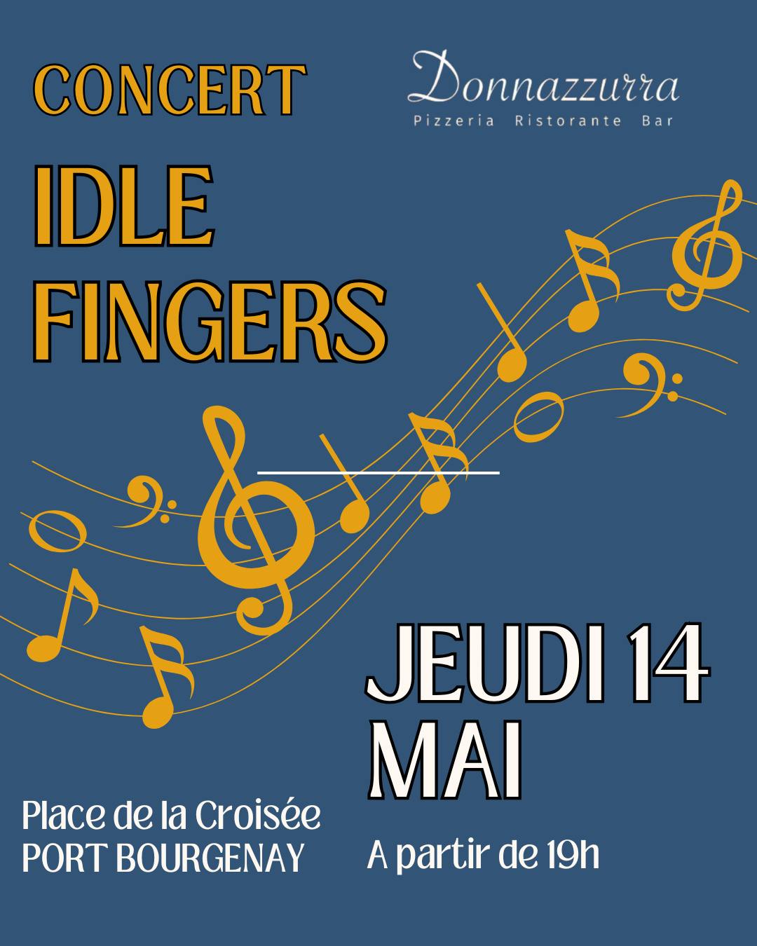 🎶 Jeudi 14 mai, soirée live chez DONNAZZURRA ! 🇮🇹

Le restaurant DONNAZZURRA vous invite à une soirée musicale sur la place de la Croisée.

👉 À partir de 19h, retrouvez le groupe Idle Fingers pour un concert en plein air dans une ambiance conviviale et italienne.

📍 Place de la Croisée
⚠️ Places limitées en terrasse
📞Pensez à réserver au 02 51 96 70 66.