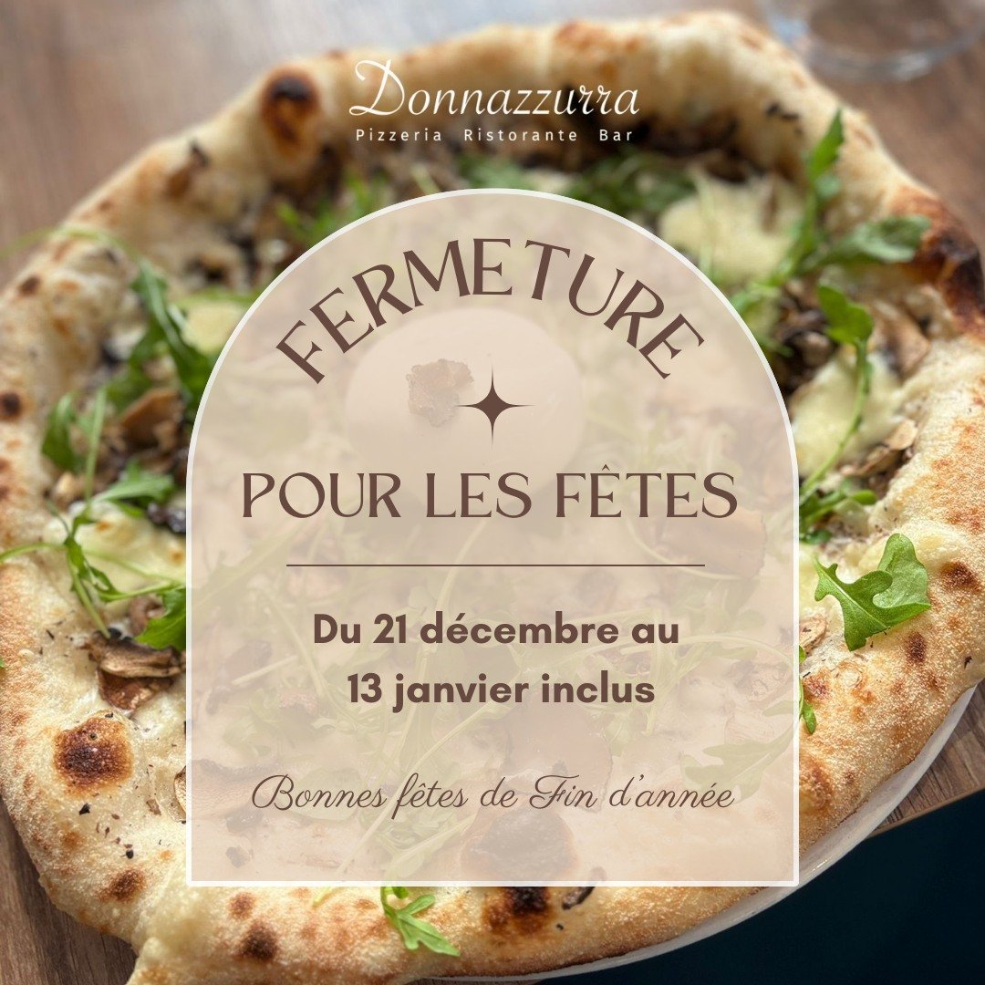 ✨ Pause festive chez Donnazzurra ✨

Chers clients 💙
Notre restaurant italien Donnazzurra prendra une petite pause pour les fêtes 🎄🥂

📅 Fermeture du dimanche 21 décembre au mardi 13 janvier inclus

Toute l’équipe vous remercie pour votre fidélité et votre bonne humeur tout au long de l’année.

On se retrouve dès la réouverture avec encore plus de saveurs italiennes, de soleil dans l’assiette et de moments à partager 🍝🍷

Buone feste a tutti 🇮🇹✨💙
